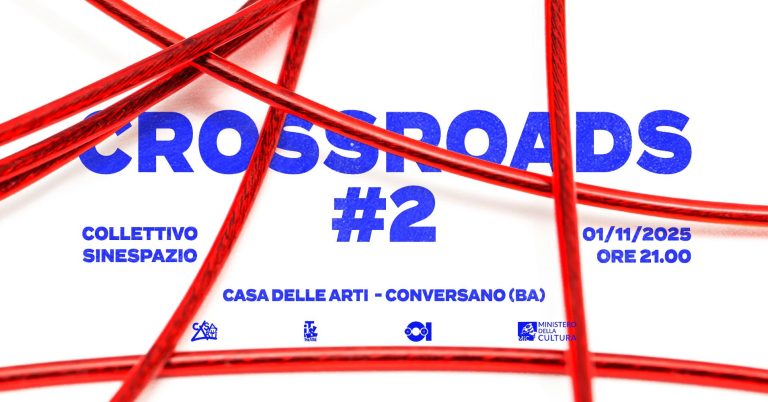 Crossroads#2 @ Collettivo SineSpazio //  01.11.25