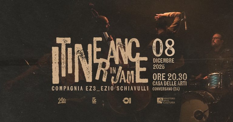 Itinerance in jam @Compagnia Ez3_Ezio Schiavulli  // 08.12.25